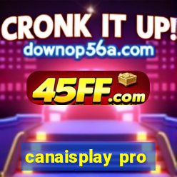 canaisplay pro